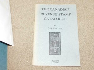 1982 CANADIAN REVENUE STAMP CATALOG BY E.S.J. VAN DAM 