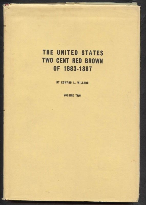 LITERATURE USA The United States Two Cent Red Brown of 1883-1887 Vol 2.