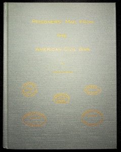 Prisoners' Mail from the American Civil War by Galen Harrison 1997