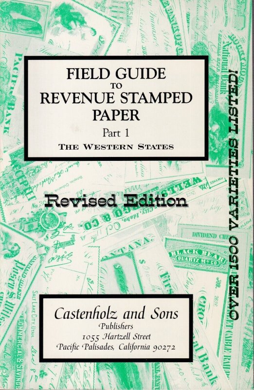 Castenholz Field Guide to Revenue Stamped Paper, Parts 1-7 Plus First Western