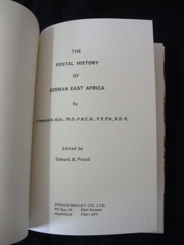 THE POSTAL HISTORY OF GERMAN EAST AFRICA by K PENNYCUICK / EDWARD B PROUD