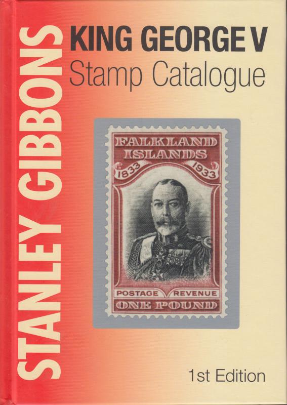 Stanley Gibbons King George V Stamp Catalogue, 1st Edition, NEW