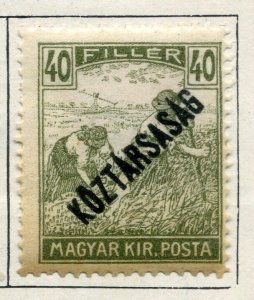 HUNGARY;   1919 early KOZTARSASAG  Optd. fine Mint hinged 40f. value
