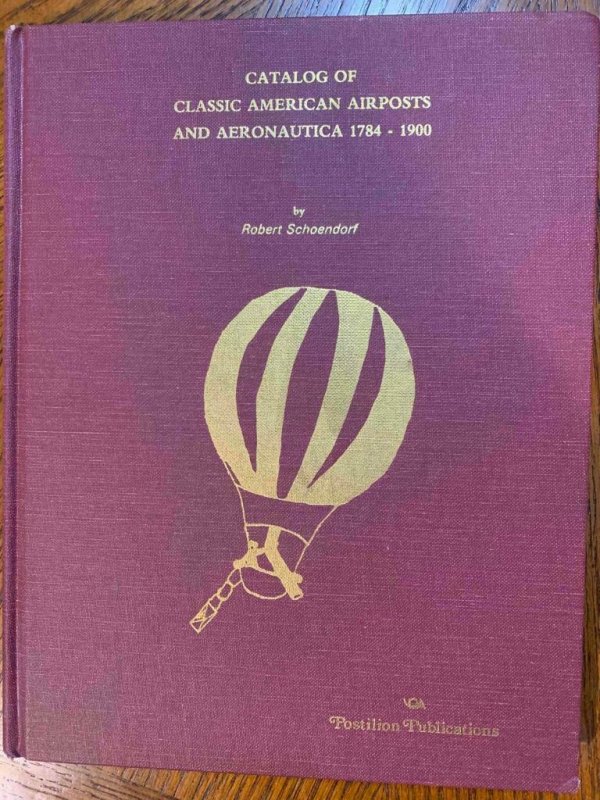 Classic American Airposts and Aeronautica 1784-1900, Stamp Philately Book