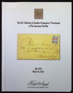 Siegel 1022 - The D.K. Collection of Southern Postmasters' Provisionals