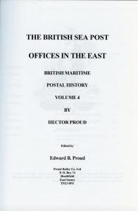 THE BRITISH SEA POST OFFICES IN THE EAST MARITIME POSTAL HISTORY VOL. 4 BY PROUD