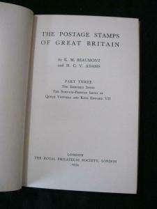 THE POSTAGE STAMPS OF GREAT BRITAIN - PART THREE by K M BEAUMONT & H C V ADAMS