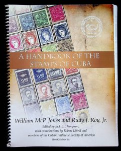 A Handbook of the Stamps of Cuba 2nd ed. by William McP. Jones and RJ Roy (2011)