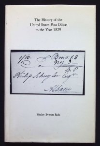 The History of the United States Post Office to the Year 1829 by Rich (Reprint)