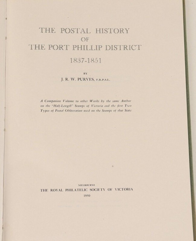 LITERATURE Victoria The Postal History of the Port Phillip District 1935-51.