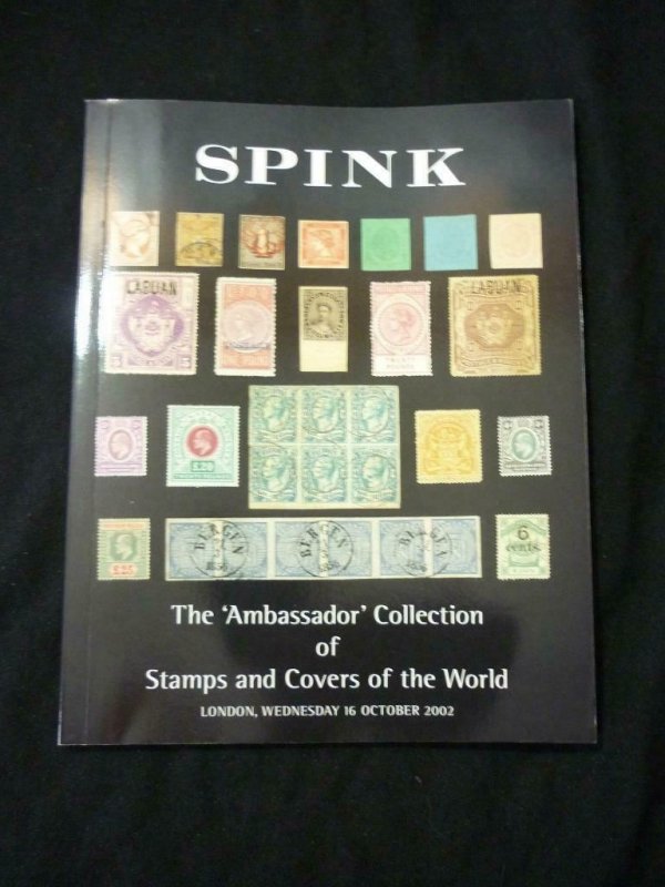 SPINK AUCTION CATALOGUE 2002 STAMPS & COVERS OF THE WORLD -AMBASSADOR COLLECTION