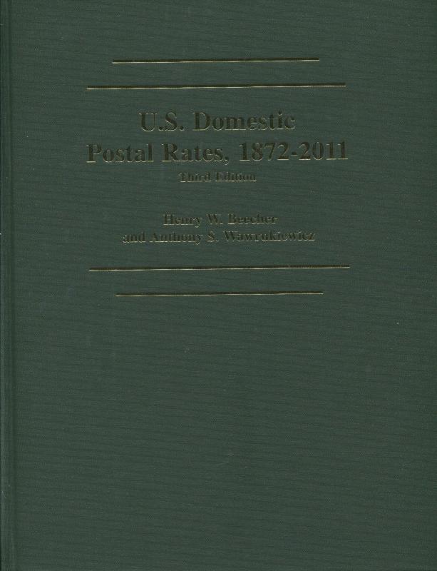 Hardcover U.S. Domestic Postal Rates 1872-2011 Third Edition Henry W Beecher