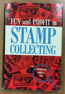 Fun and Profit in Stamp Collecting By Herman Herst  Signed  handbook 1962 1st