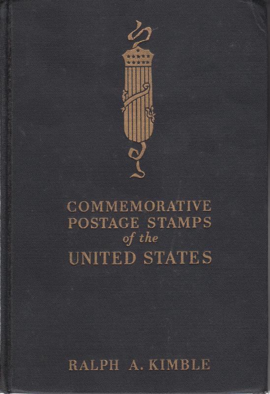 Commemorative Postage Stamps of the United States, by Ralph A. Kimble, HB, used.