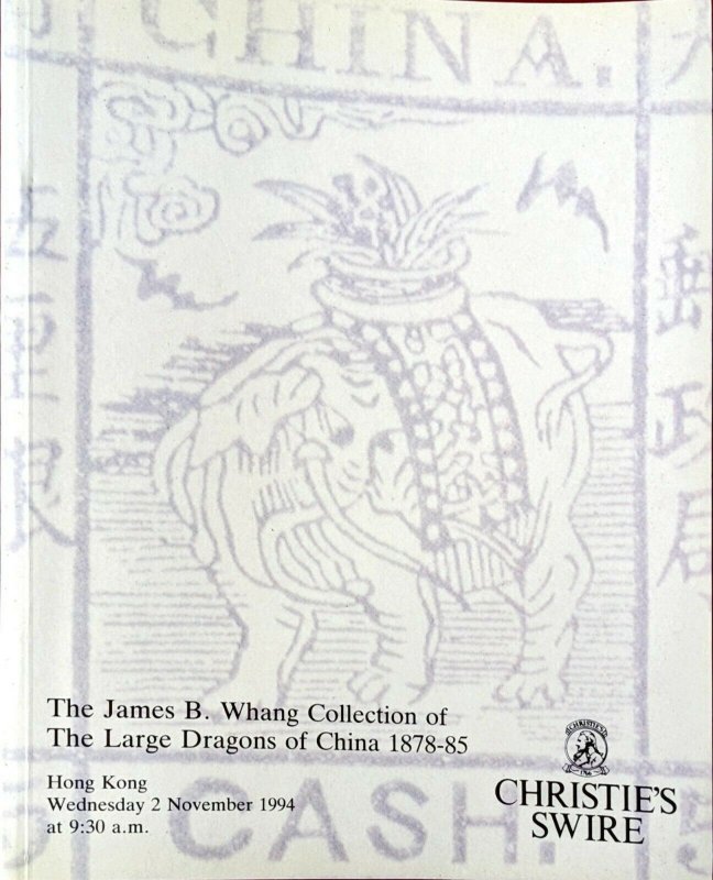 Auction Catalogue James B Whang LARGE DRAGONS OF CHINA 1878-85 Stamps & Covers