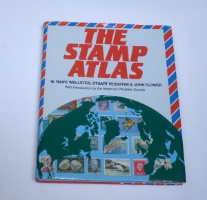 The Stamp Atlas Raife Wellsted Stuart Rossiter John Flower Philatelic Literature