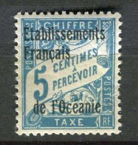 FRENCH COLONIES; L'OCEANIE early 1900s Postage Due Mint hinged 5c. value