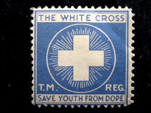 US - 'SAVE YOUTH FROM DOPE' - WHITE CROSS POSTER STAMP - ca 1930's