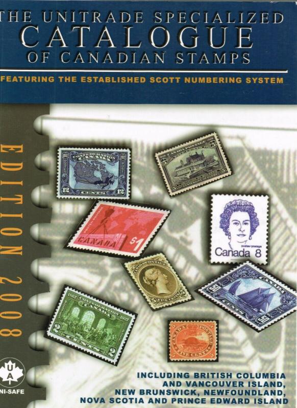 2008  The Unitrade Speciialized Catalogue of Canadian Stamps