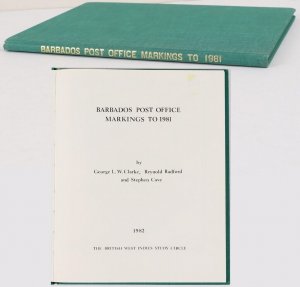 LITERATURE Barbados PO Markings to 1981 by Clarke, Radford & Cave.