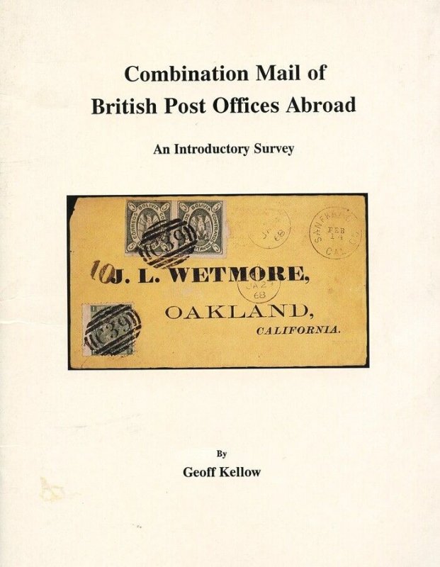 LITERATURE British Empire Combination Mail of British Post Offices Abroad.