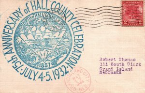 75th ANNIVERSARY OF HALL COUNTY CANCELLED ON JULY 4 1932 AT GRAND ISLAND CITY NE