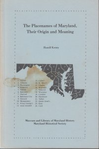 The Placenames of Maryland, Their Origin and Meaning, by Hamill Kenny. Used.