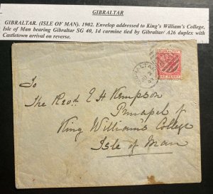 1902 Gibraltar Cover To King Williams College Isle Of Man England