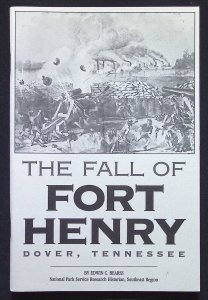 The Fall of Fort Henry Dover Tennessee by Edwin Bearss (1999)