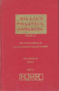 Billig's Vol 37, Encyclopedia of British Empire Stamps - The Empire in Africa