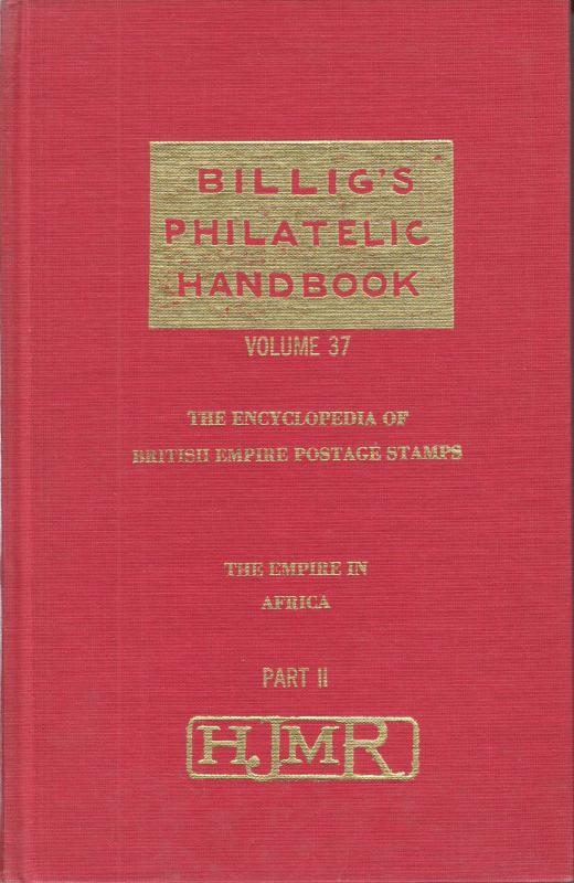 Billig's Vol 37, Encyclopedia of British Empire Stamps - The Empire in Africa