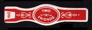 TWO FRIENDS, OLD CIGAR BAND UNUSED, TOBACCO CINDERELLA SEE SCAN