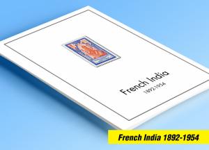 COLOR PRINTED FRENCH INDIA 1892-1954 STAMP ALBUM PAGES (29 illustrated pages)