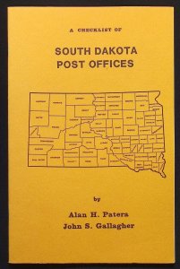 A Checklist of South Dakota Post Offices by Patera & Gallagher (1986)