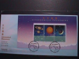 ​HONG KONG -2015- ASTRONOMICAL PHENOMENA-SPACE MNH S/S FDC VERY FINE