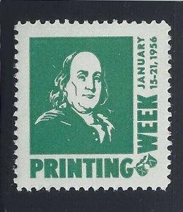 1956 Printing Week Cinderella / Poster Stamp Benjamin Franklin Mint NH