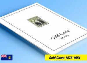 COLOR PRINTED GOLD COAST 1875-1954 STAMP ALBUM PAGES (11 illustrated pages)