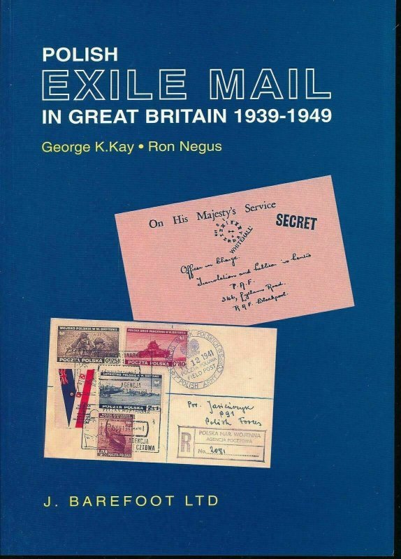 Polish Exile Mail in Great Britain 1939-49 By George Kay &Ron Negus (MA1) 