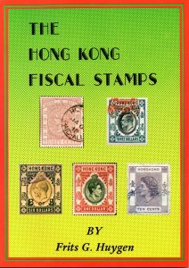 Philatelic Literature: Hong Kong Fiscal Stamps by Frits G Huygen