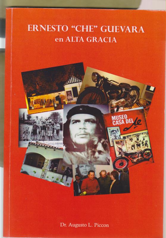 RO) 2016 ARGENTINA, BOOK, ERNESTO CHE GUEVARA EN ALTA GRACIA, SPANISH