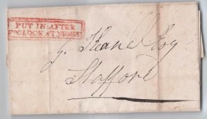 Great Britain 1831 PUT IN AFTER / 7 O'CLOCK AT NIGHT London Stafford Stampless