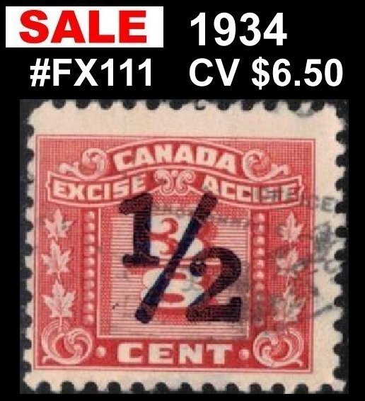 SALE CANADA REVENUE 1934 #FX111 ½ ON 3/8c USED FRACTIONAL EXCISE TAX CV $6.50