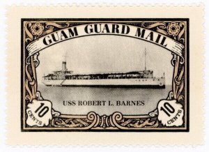 (I.B) Guam Local Post : Guam Guard Mail 10c (USS Robert L Barnes)