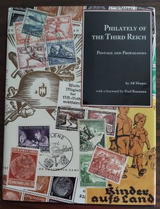 PHILATELY OF THE THIRD REICH POSTAGE & PROPAGANDA by Alf Harper