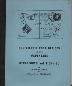 Philatelic Literature - Sheffield's Post Offices in the Wapentake by R Ward