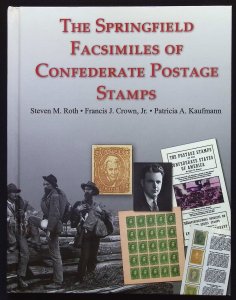 The Springfield Facsimiles of Confederate Postage Stamps (2017)