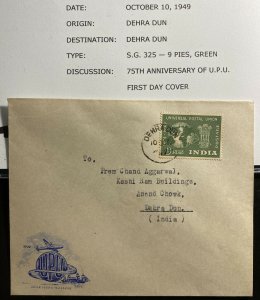 1949 Dehra Dun India First Day Cover 75th Anniversary Universal Postal Union B