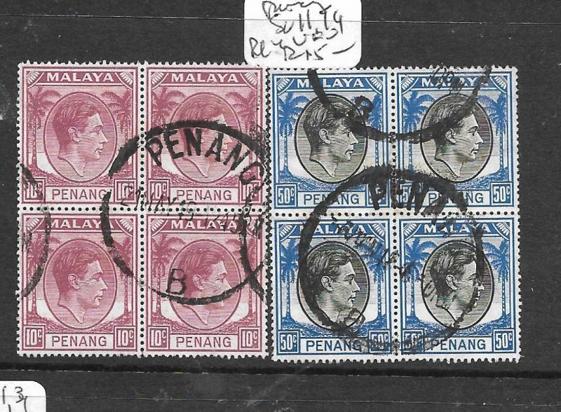 MALAYA PENANG (P1401B) KGVI 10C, 50C  SG 11, 19 BL OF 4  VFU