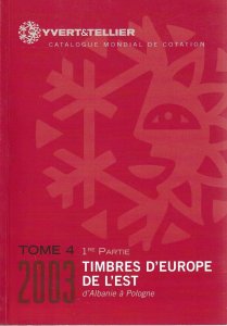 Yvert & Tellier: Eastern Europe: Albania - Poland, Specialized Catalog in Color 