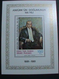 TURKEY STAMP-1981  CENTENARY BIRTH OF KEMAL ATATURK: MNH S/S -VERY FINE